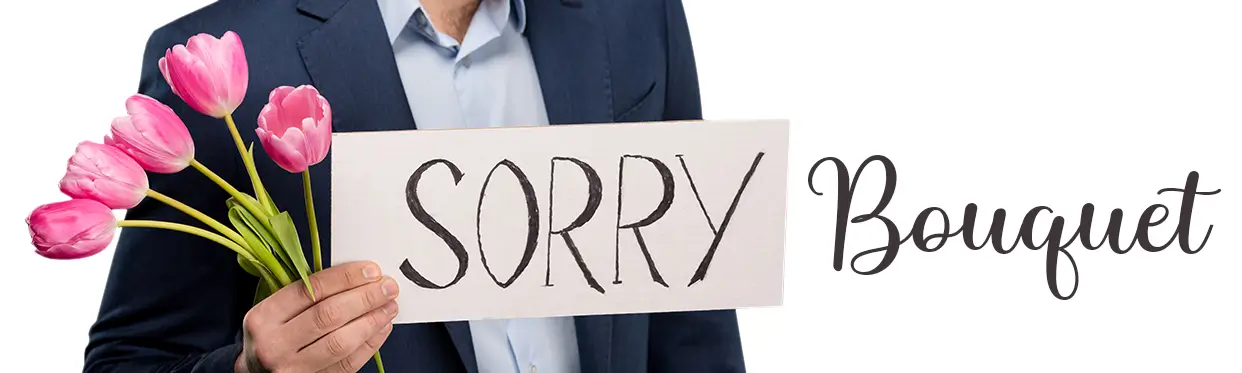 Apology Flowers | Sorry Flower Bouquet